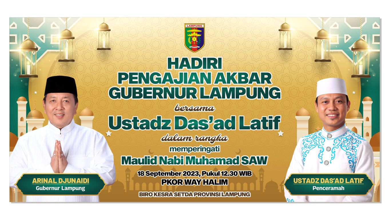 Ustadz Das’ad Latif Akan Memeriahkan Peringatan Maulid Nabi di Provinsi Lampung, dalam Acara Pengajian Akbar di PKOR Way Halim